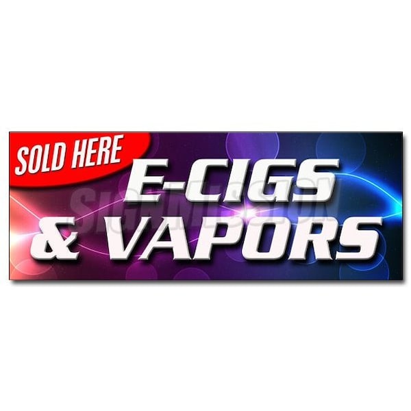 E-CIGS & VAPORS SOLD HERE DECAL sticker pipes flavored pens hookah, D-36 E-Cigs & Vapors Sold